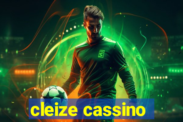 cleize cassino